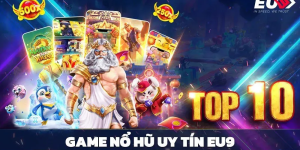 Cách Nhận Thưởng Cao Nhất Trong Game Nổ Hũ